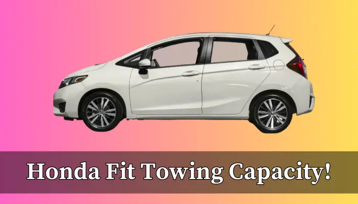 Honda fit towing capacity