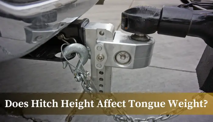 Does Hitch Height Affect Tongue Weight