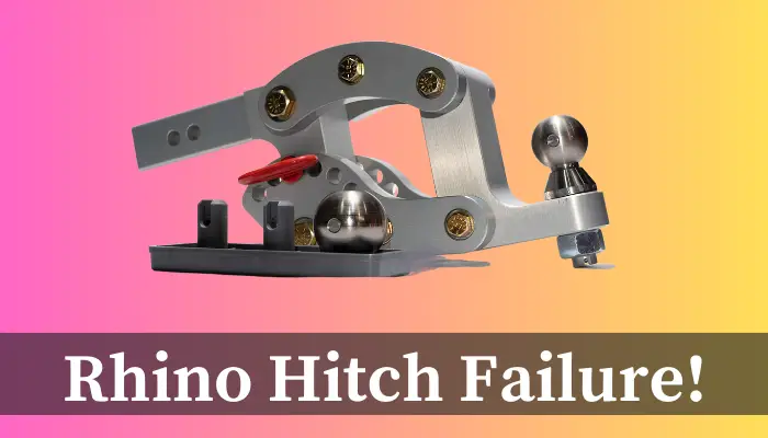Rhino Hitch Failure