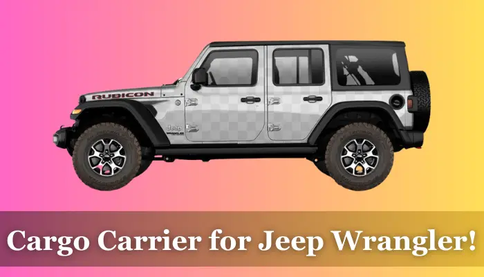 Best Hitch Cargo Carrier for Jeep Wrangler