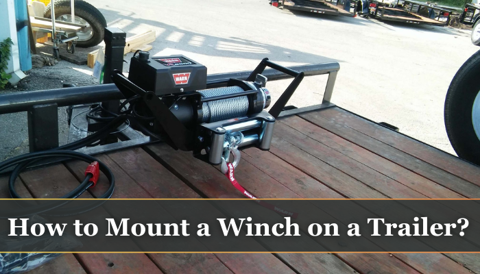 How to Mount a Winch on a Trailer
